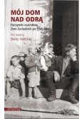 Mój dom nad Odrą