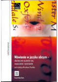 Mówienie w języku obcym - skuteczne uczenie się nauczanie i ocenianie