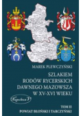 Szlakiem rodów rycerskich dawnego Mazowsza w XV-XV