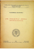 Jak publikować źródła archeologiczne