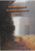 Od oświecenia ku romantyzmowi i dalej