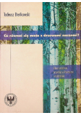 Co równać się może z drzewami naszemi?