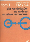 Fizyka dla kandydatów na wyższe uczelnie techniczne Tom I