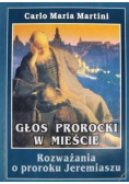 Głos prorocki w mieście Rozważania o proroku Jeremiaszu