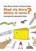 Skąd się biorą dziury w serze Historyjki dla ciekawskich dzieci