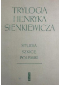 Trylogia Henryka Sienkiewicza Studia Szkice Polemiki
