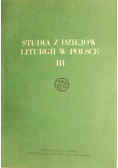 Studia z dziejów liturgii w Polsce III