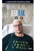 Szału nie ma jest rak