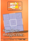 Miniatury matematyczne 30 Kwadraty magiczne