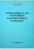 System Jamesa M Lee w kontekście katechetycznego pluralizmu
