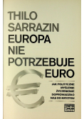 Europa nie potrzebuje euro