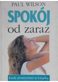 Spokój od zaraz