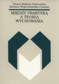 Między praktyką a teorią wychowania