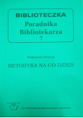 Biblioteczka Poradnika Bibliotekarza Tom 7 Retoryka na co dzień