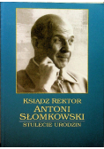 Ksiądz Rektor Antoni Słomkowski