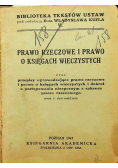 Prawo rzeczowe i prawo o księgach wieczystych  / Prawo spadkowe i postępowanie spadkowe 1947 r.