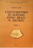 Cmentarzysko ze schyłku epoki brązu w Kietrzu tom 1