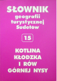 Słownik geografii turystycznej Sudetów 15 Kotlina Kłodzka i rów górnej Nysy