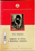 Zabawa w życiu i rozwoju dziecka