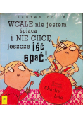Wcale nie jestem śpiąca i nie chcę jeszcze iść i spać