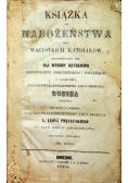 Książka do nabożeństwa dla wszystkich katolików 1864 r.