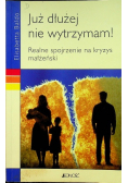 Już dłużej nie wytrzymam
