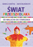 Świat przedszkolaka. Od malucha do starszaka