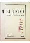 Miej umiar