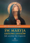 Św. maryja królowa aniołów, Jak uzyskać Jej wsparcie