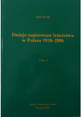 Dzieje najnowsze leśnictwa w Polsce 1918-2006, Tom I