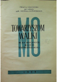 Towarzyszom Walki MO