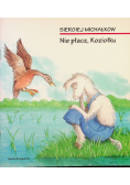 Nie płacz koziołku