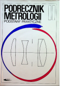 Podręcznik Metrologii Podstawy Praktyczne Tom I i II