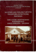Sulejówek jako enklawa turystyki historyczno - patriotycznej Mazowsza