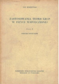 Zastosowania teorii grup w fizyce współczesnej część 2 Symetrie kryształów