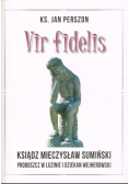 Vir fidelis Ksiądz Mieczysław Sumiński dedykacja autora