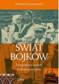 Świat Bojków Etnograficzna podróż po..
