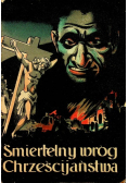 Śmiertelny Wróg Chrześcijaństwa 1943 r.