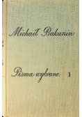 Michał Bakunin pisma wybrane Tom I