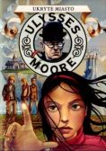 Ulysses Moore Ukryte miasto