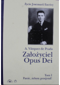 Założyciel Opus Dei Tom I