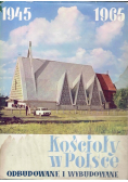 Kościoły w Polsce odbudowane i wybudowane
