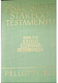 Pismo święte starego testamentu T.  V-2  Księgi Ezdrasza Nehemiasza