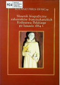 Słownik biograficzny zakonników franciszkańskich Królestwa Polskiego po kasacie 1864 r
