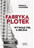 Fabryka plotek Wywiad PRL a Belgia