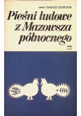 Pieśni ludowe z Mazowsza północnego