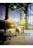 Browar Książęcy w Tychach 1629 - 1999