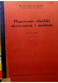Planowanie obróbki skrawaniem i montażu