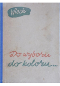 Do wyboru do koloru