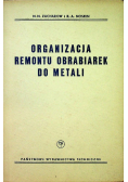 Organizacja remontu obrabiarek do metali